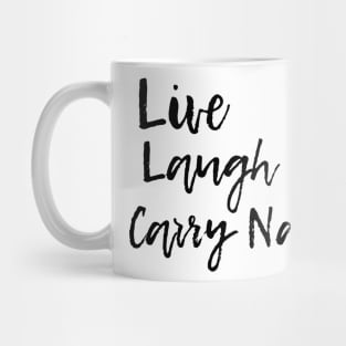 Live, laugh, Narcan criminale Mug